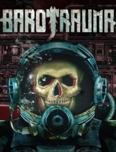 Barotrauma (2023) PC Full Español