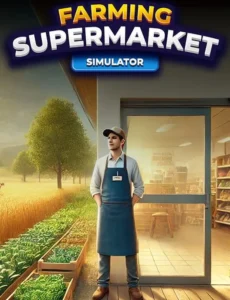 Farming & Supermarket Simulator (2025) PC-GAME Español [Acceso Anticipado]