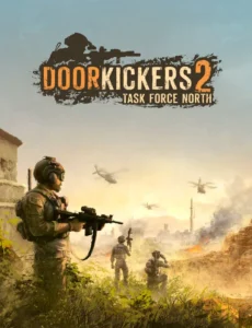 Door Kickers 2: Task Force Norte