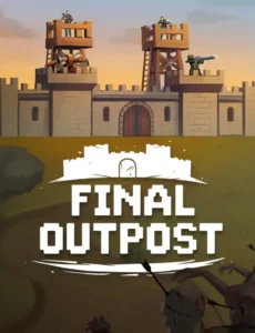 Final Outpost: Edición Definitiva