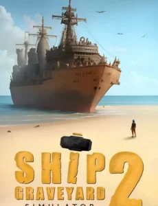 Ship Graveyard Simulator 2 (2023) PC Full Español