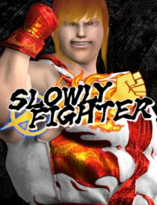 SLOWLY FIGHTER