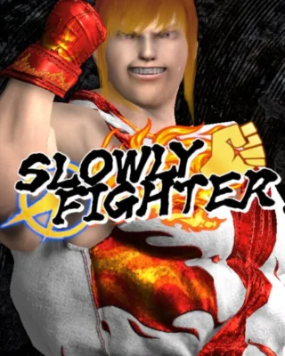 SLOWLY FIGHTER